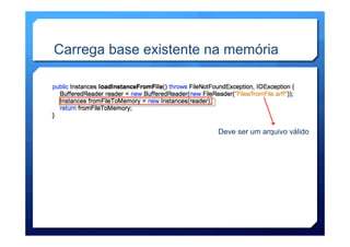 Carrega base existente na memória
Deve ser um arquivo válido
 