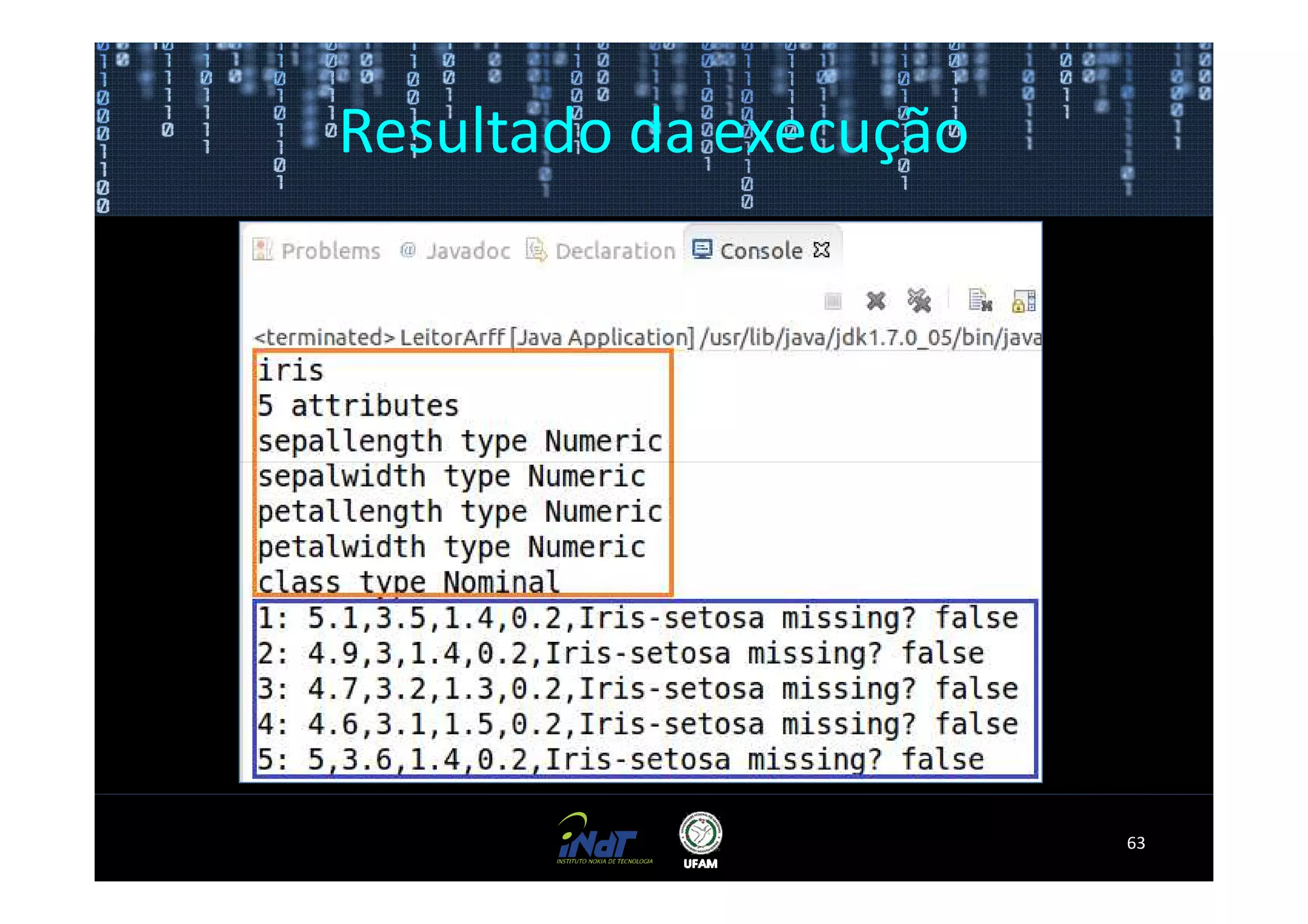 Resultado da execução




                        63
 