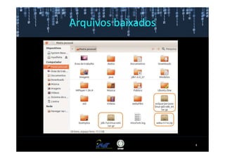 Arquivos baixados




                    4
 