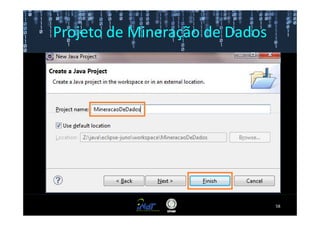 Projeto de Mineração de Dados




                                58
 