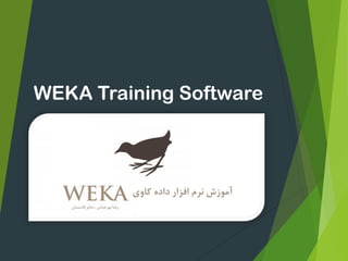 WEKA Training Software
 