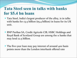 Tata Steel seen in talks with banks for $5.4 bn loans ,[object Object],[object Object],[object Object]