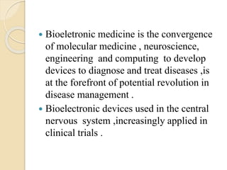 Bioelectronic medicines | PPTX