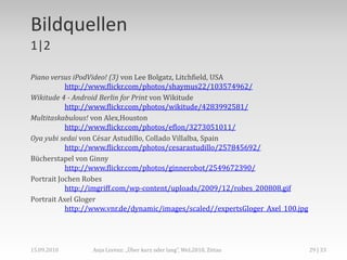 Cross Media Publishing(vgl. Schär et. al 2004),[object Object],Anja Lorenz: „Über kurz oder lang“, WeL2010, Zittau,[object Object],17 | 26,[object Object],15.09.2010,[object Object]