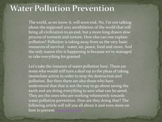 Another cause for the contamination of water is the improper disposal of human and animal wastes. 