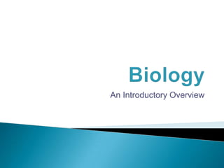 Biology An Introductory Overview 