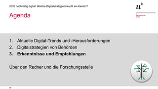 25
2030 nachhaltig digital: Welche Digitalstrategie braucht ein Kanton?
1. Aktuelle Digital-Trends und -Herausforderungen
2. Digitalstrategien von Behörden
3. Erkenntnisse und Empfehlungen
Über den Redner und die Forschungsstelle
Agenda
 