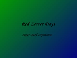 Red Letter Days Super Speed Experiences  