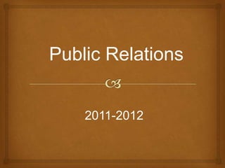 Public Relations 2011-2012 