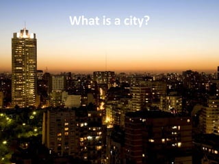 What is a city?
