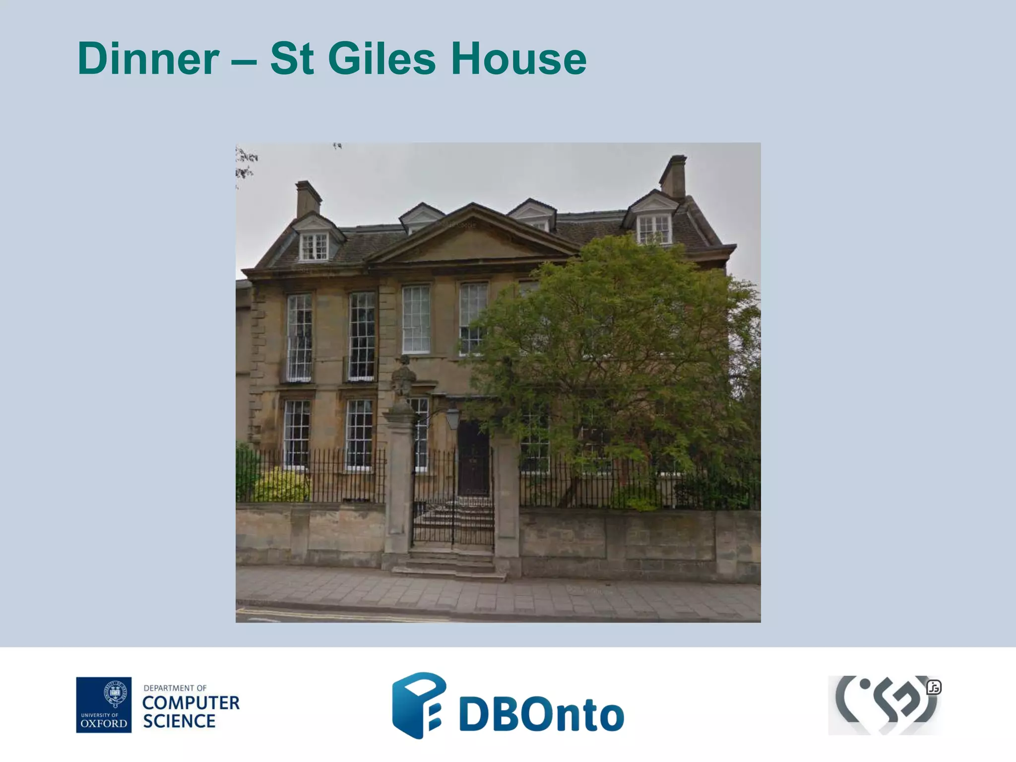 Dinner – St Giles House 
