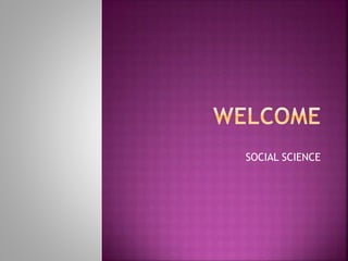 SOCIAL SCIENCE
 