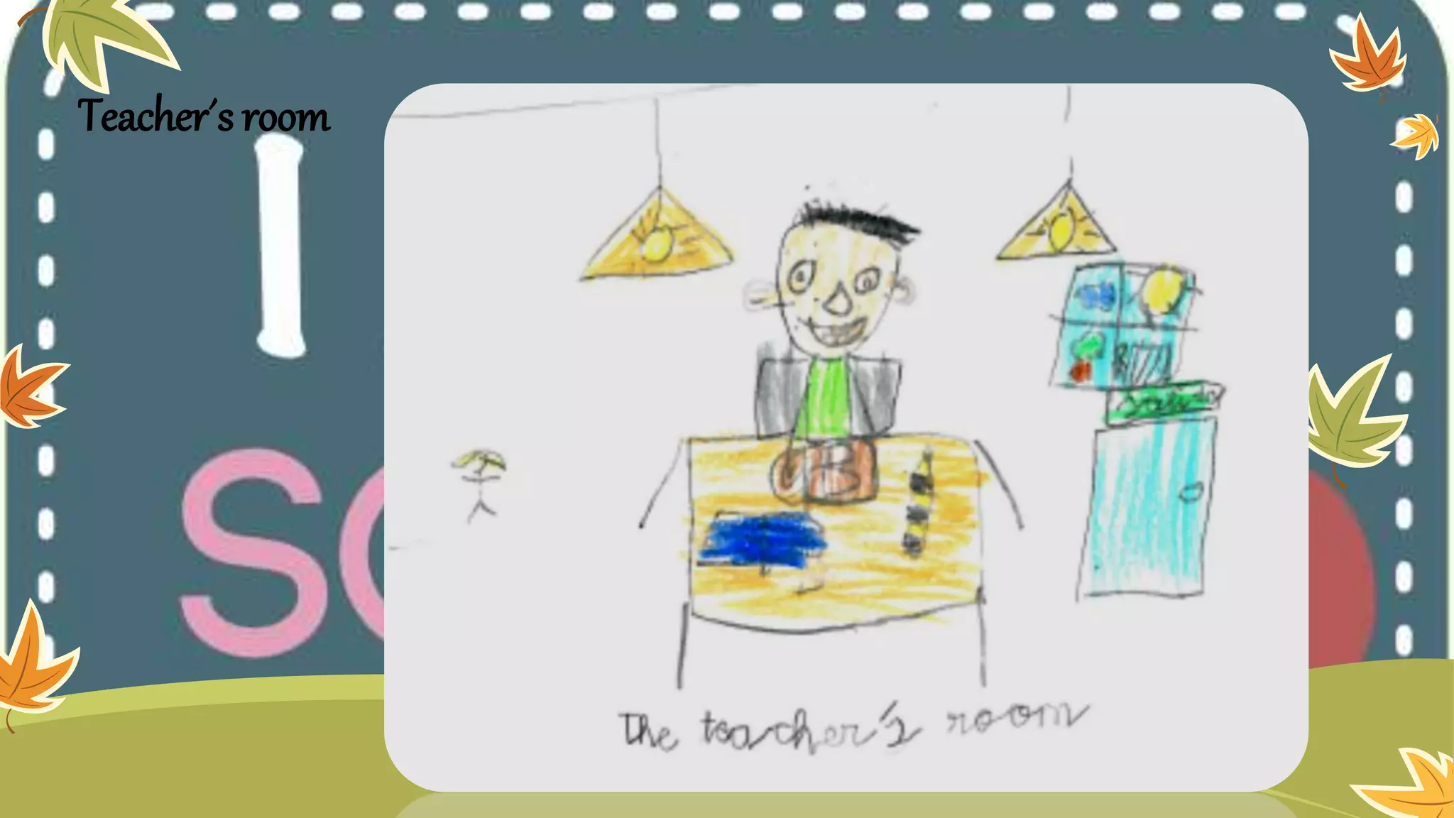 Teacher´s room