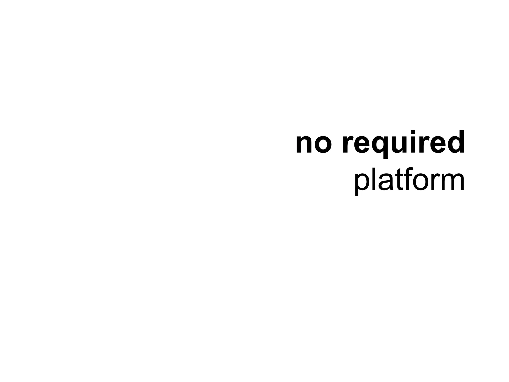 no required platform 