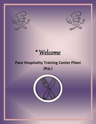 * Welcome
Pace Hospitality Training Center Pilani
(Raj.)
 