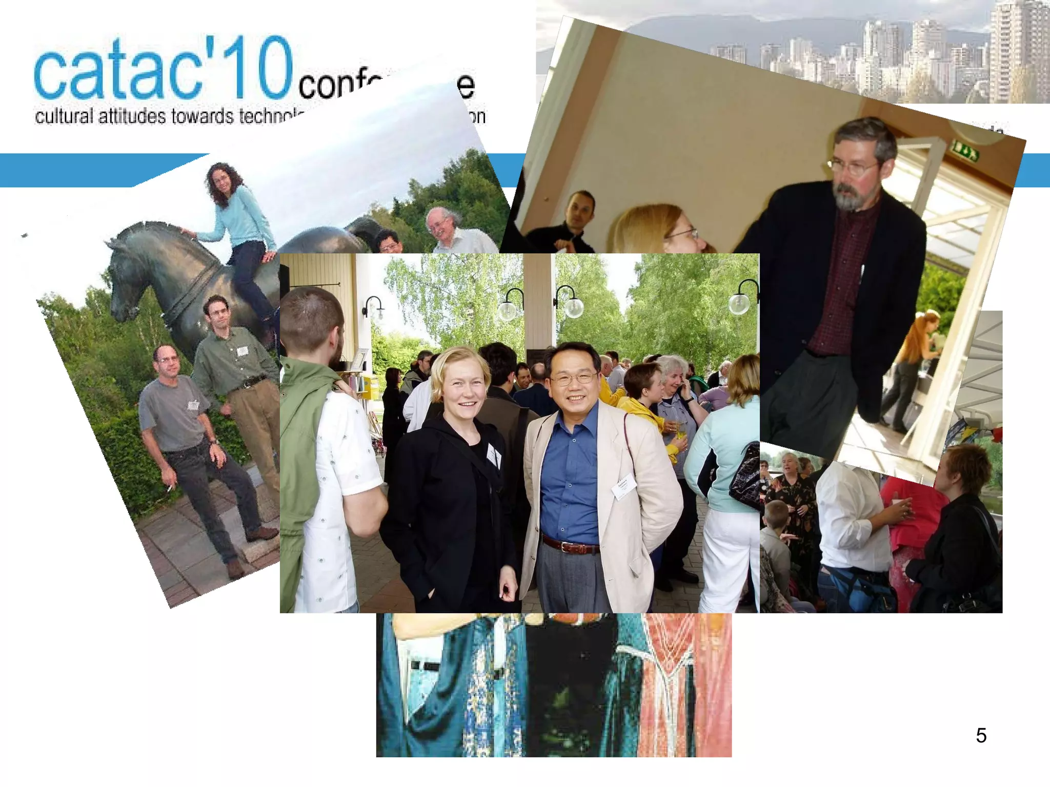 Why CATaC conferences? fun conferences 