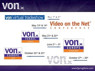 May 7 th & 8 th May 13 th & 14 th June 2 nd – 5 th May 21 st & 22 nd October 22 nd & 23 rd October 27 th – 30 th