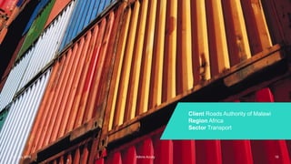 Atkins AcuityAtkins Acuity21 July 2016 16
Client Roads Authority of Malawi
Region Africa
Sector Transport
Atkins Acuity
 