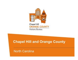 Chapel Hill and Orange County 

North Carolina