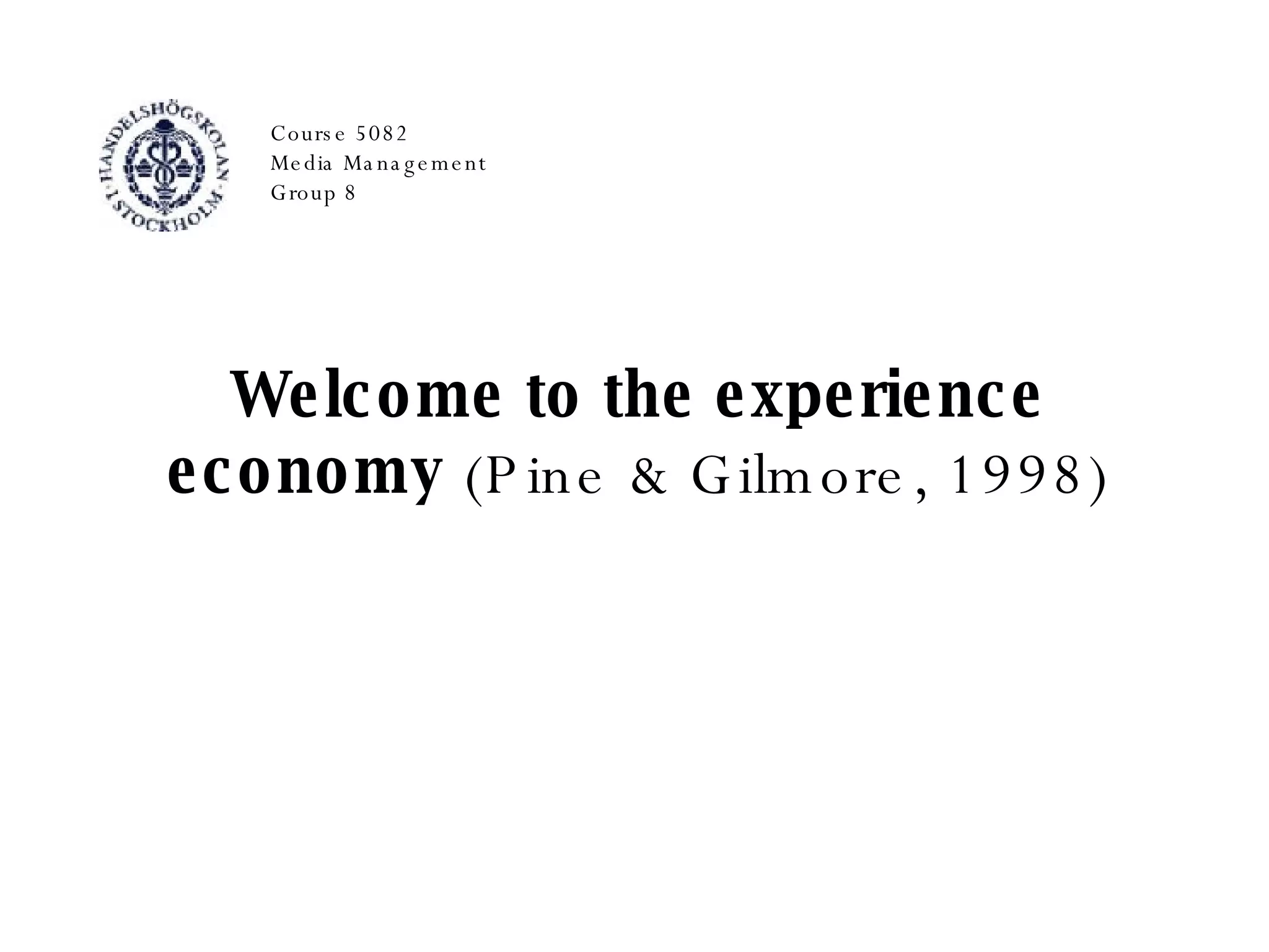 Welcome to the experience economy | PPT | Economy | Business and Finance