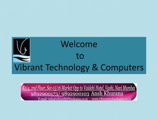 Welcome
to
Vibrant Technology & Computers
 