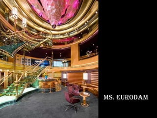 Ms. Eurodam 