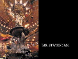 Ms. statendam 