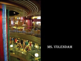 Ms. volendam 