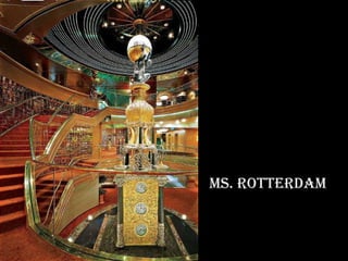 Ms. rotterdam 