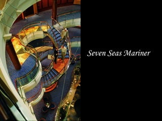 Seven Seas Mariner 