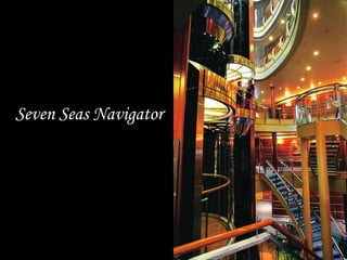 Seven Seas Navigator 