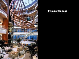 Vision of the seas 