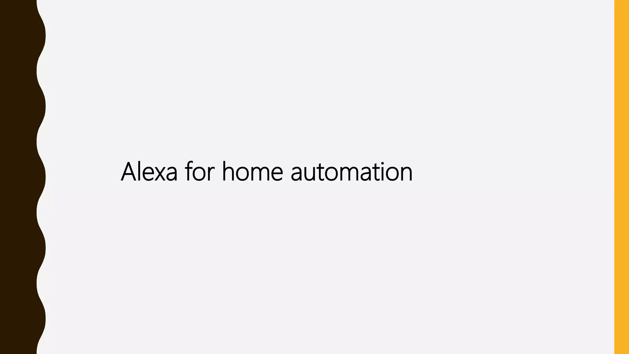 Alexa for home automation