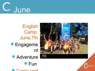 June
English
Camp
June,7th
Engageme
nt
Adventure
Fun
 