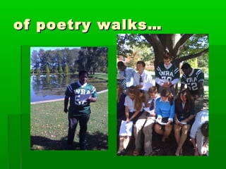 ooff ppooeettrryy wwaallkkss…… 
 
