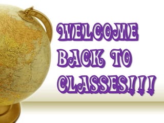 Welcome Back to Classes!!! 