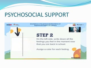 PSYCHOSOCIAL SUPPORT
 