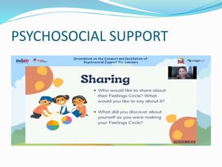 PSYCHOSOCIAL SUPPORT
 