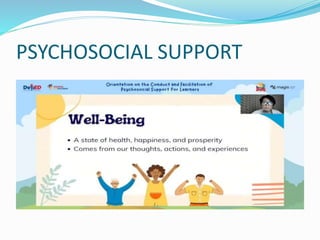 PSYCHOSOCIAL SUPPORT
 