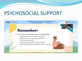 PSYCHOSOCIAL SUPPORT
 