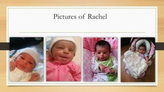 Pictures of Rachel
 