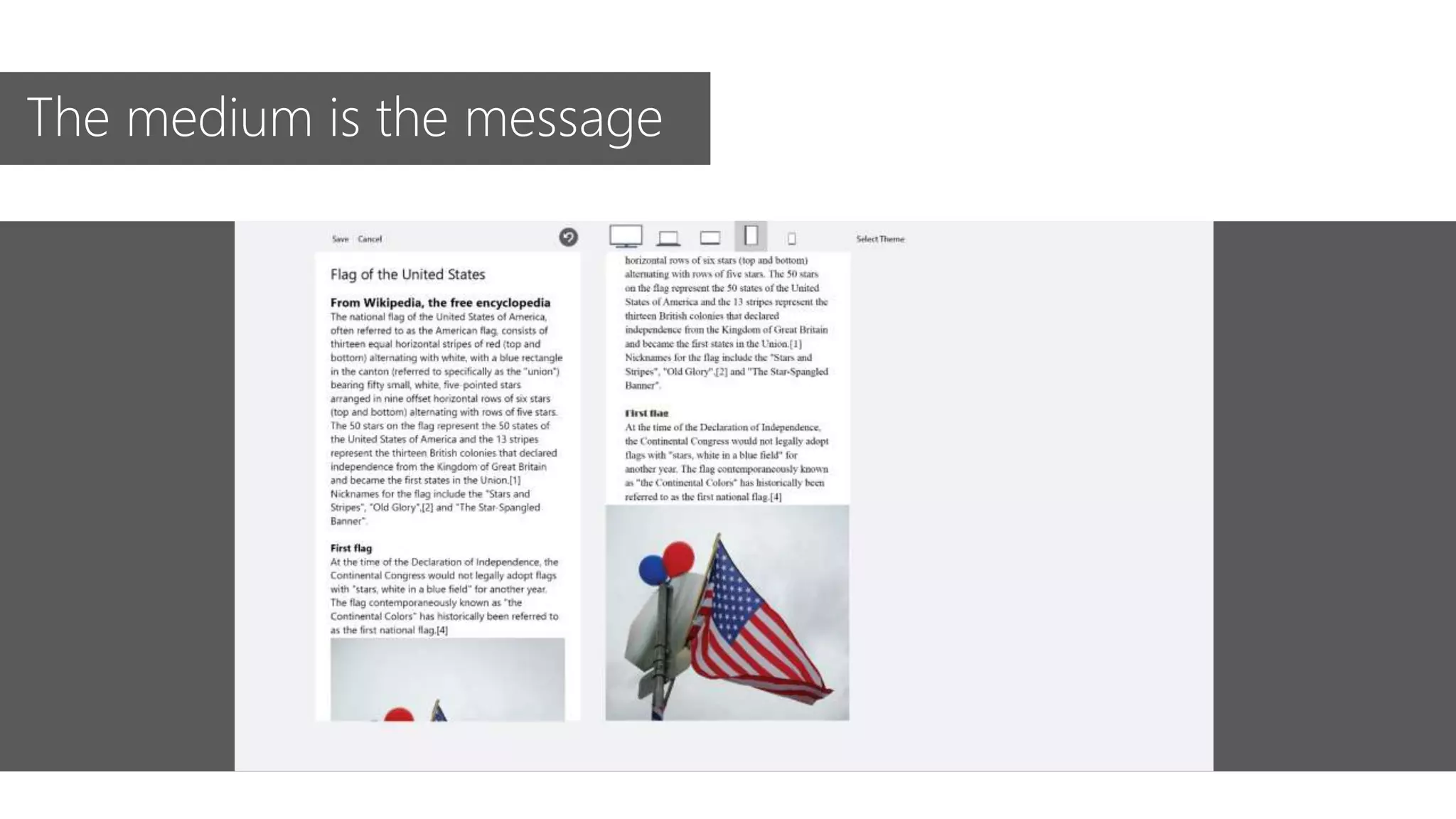 The medium is the message
 