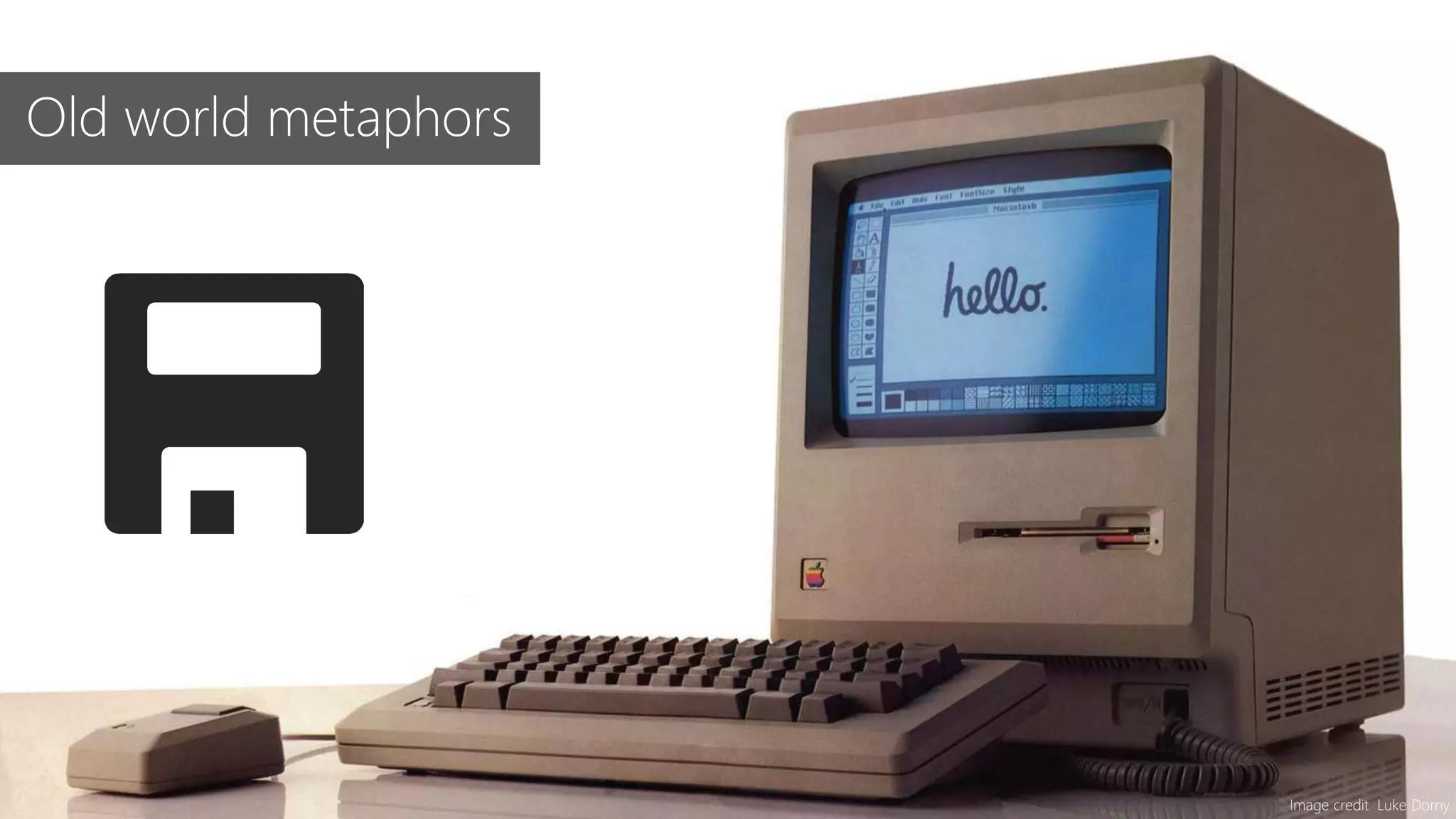 Image credit Luke Dorny
Old world metaphors
 