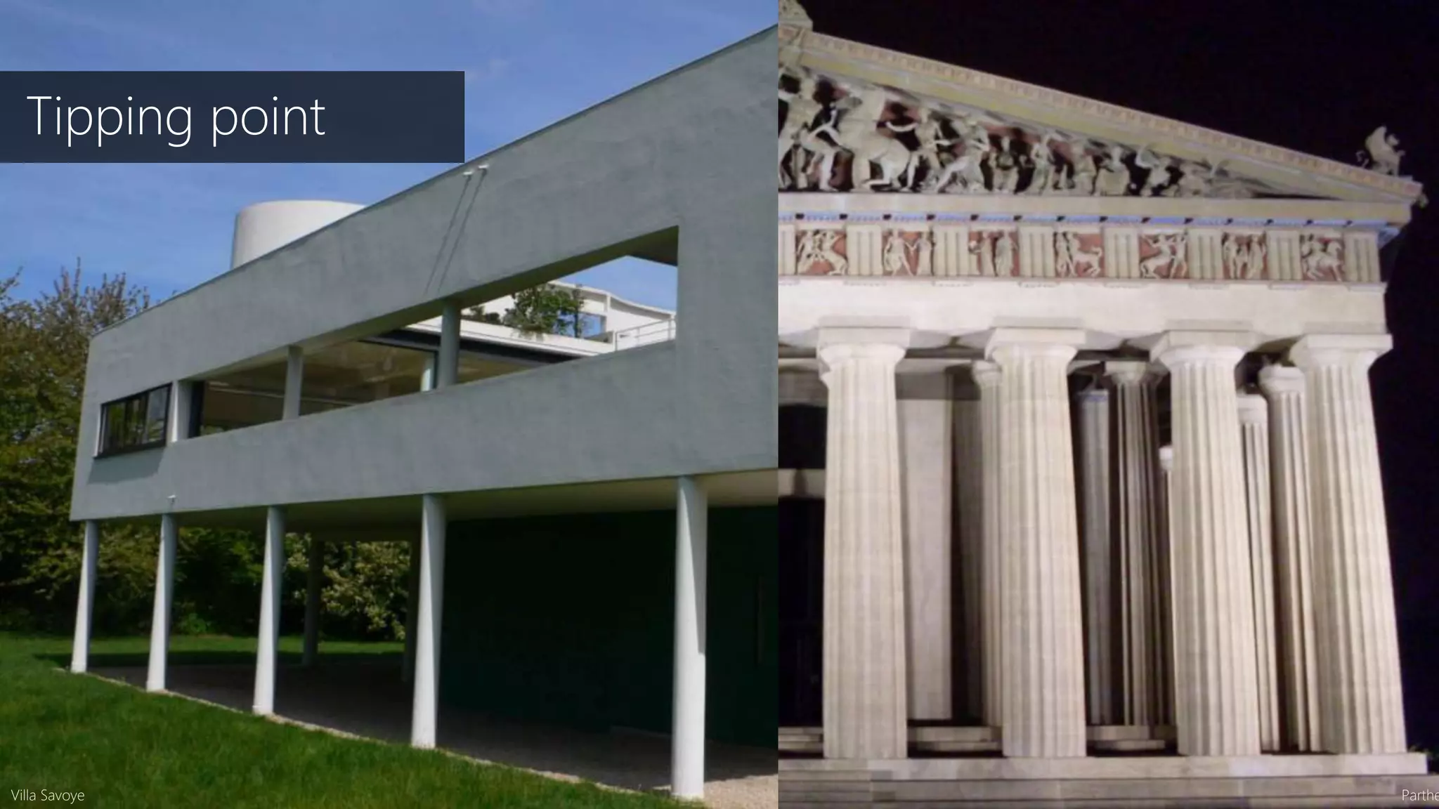 Villa Savoye Parthe
Tipping point
 