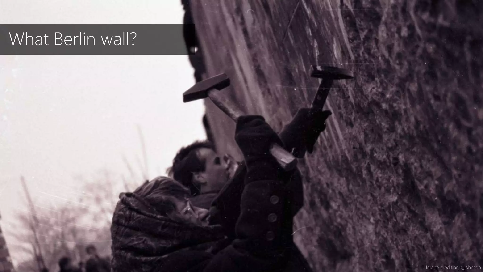 Image credit anja_johnson
What Berlin wall?
 