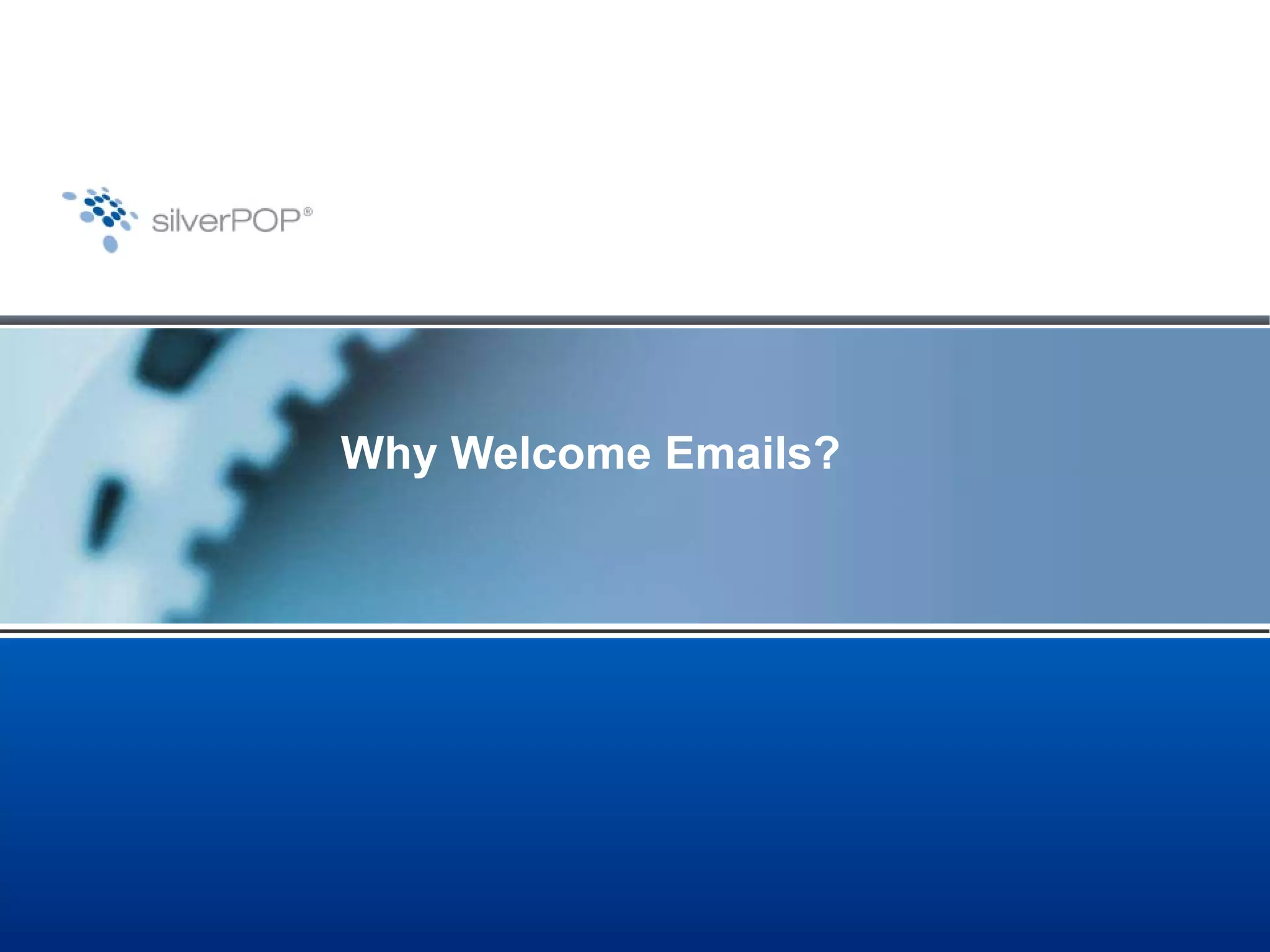 Why Welcome Emails? 