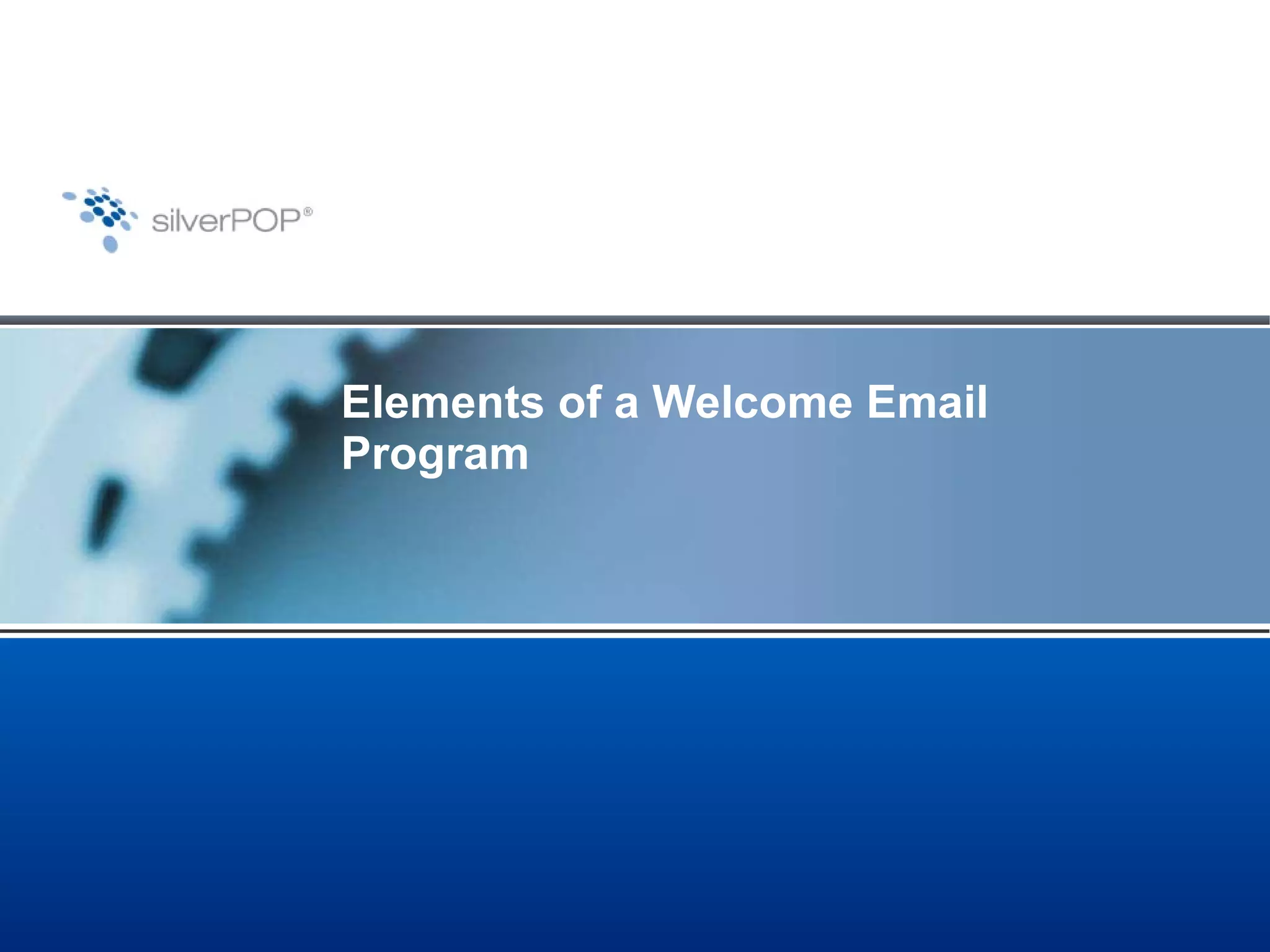 Elements of a Welcome Email Program 