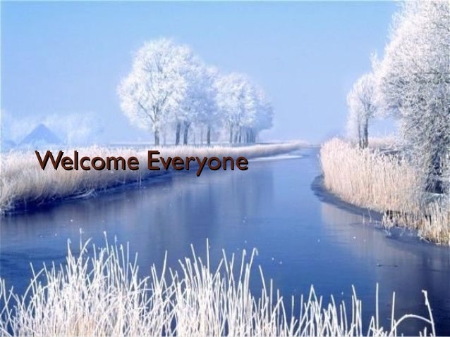 Welcome Welcome Everyone Welcome Welcome Everyone