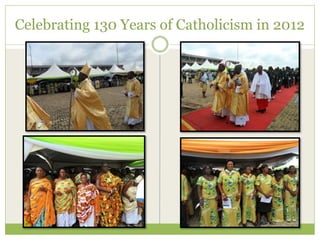 Celebrating 130 Years of Catholicism in 2012
 