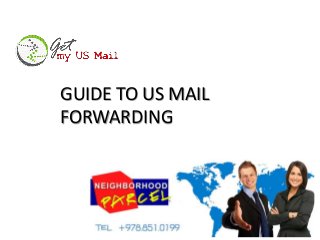 GUIDE TO US MAIL
FORWARDING
 